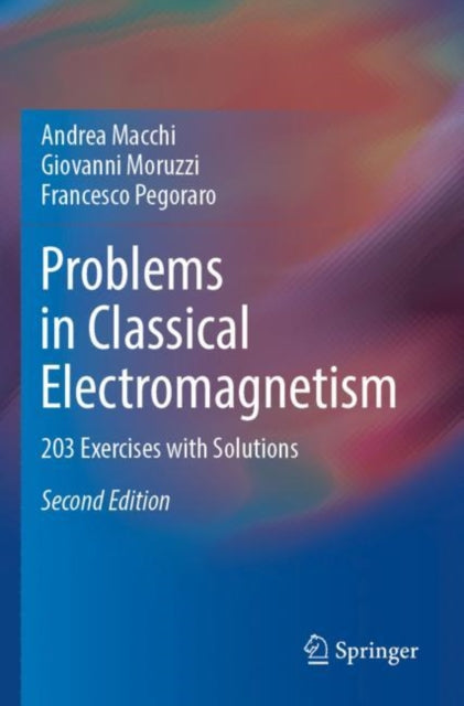 Book cover of: Problems in Classical Electromagnetism. By: Andrea Macchi