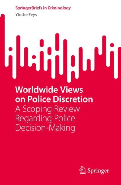 Book cover of: Worldwide Views on Police Discretion. By: Yinthe Feys