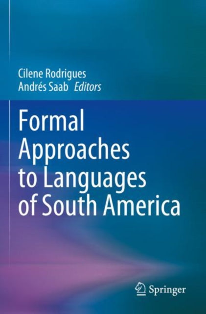 Book cover of: Formal Approaches to Languages of South America. By: Cilene Rodrigues