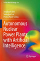 Book cover of: Autonomous Nuclear Power Plants with Artificial Intelligence. By: Jonghyun Kim