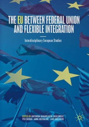 The EU between Federal Union and Flexible Integration