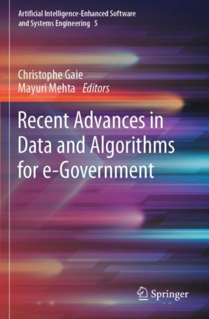 Book cover of: Recent Advances in Data and Algorithms for e-Government. By: Christophe Gaie