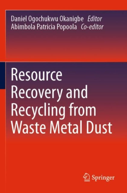 Book cover of: Resource Recovery and Recycling from Waste Metal Dust