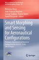 Book cover of: Smart Morphing and Sensing for Aeronautical Configurations. By: Marianna Braza