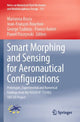 Book cover of: Smart Morphing and Sensing for Aeronautical Configurations. By: Marianna Braza