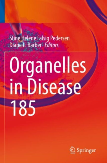 Book cover of: Organelles in Disease. By: Stine Helene Falsig Pedersen