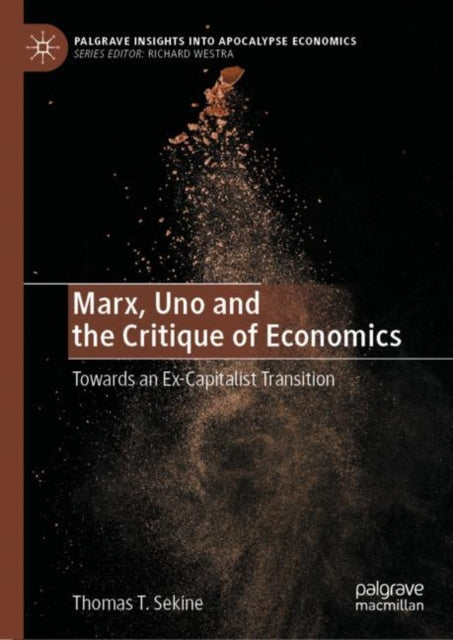 Book cover of: Marx, Uno and the Critique of Economics. By: Thomas T. Sekine