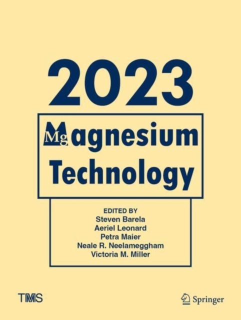 Book cover of: Magnesium Technology 2023. By: Steven Barela