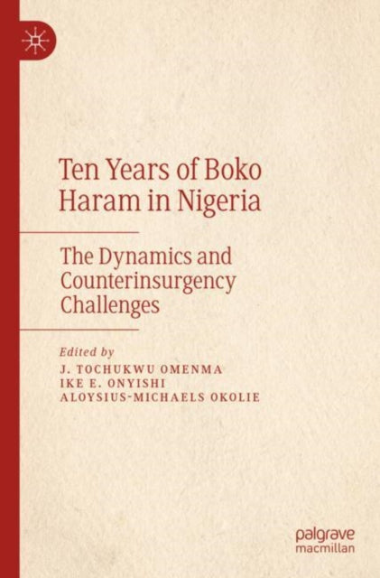 Book cover of: Ten Years of Boko Haram in Nigeria. By: J. Tochukwu Omenma