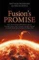Book cover of: Fusion's Promise. By: Matthew Moynihan
