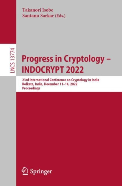 Book cover of: Progress in Cryptology – INDOCRYPT 2022. By: Bimal Roy