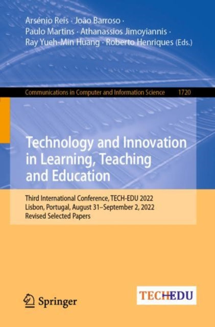 Book cover of: Technology and Innovation in Learning, Teaching and Education. By: Arsénio Reis