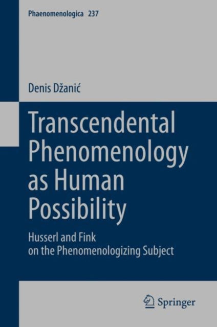 Book cover of: Transcendental Phenomenology as Human Possibility. By: Denis Džanić