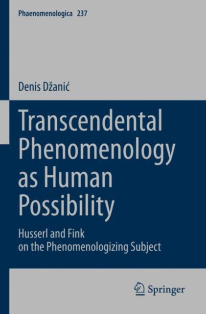 Book cover of: Transcendental Phenomenology as Human Possibility. By: Denis Džanić