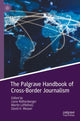 Book cover of: Palgrave Handbook of Cross-Border Journalism. By: Liane Rothenberger