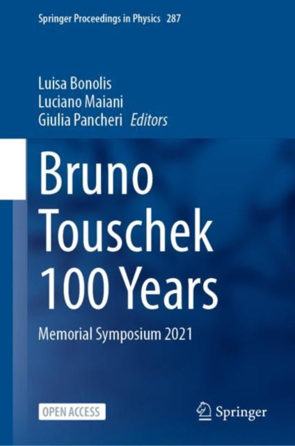 Book cover of: Bruno Touschek 100 Years. By: Luisa Bonolis