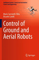 Book cover of: Control of Ground and Aerial Robots. By: Mario Sarcinelli-Filho