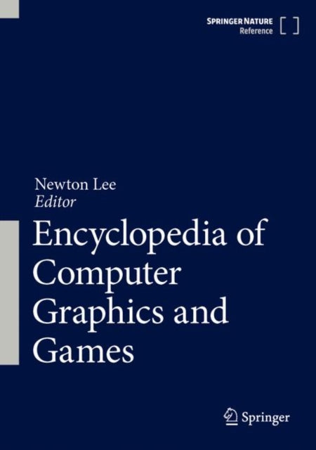 Book cover of: Encyclopedia of Computer Graphics and Games. By: Newton Lee