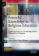 Book cover of: Powerful Knowledge in Religious Education. By: Olof Franck