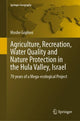 Book cover of: Agriculture, Recreation, Water Quality and Nature Protection in the Hula Valley, Israel. By: Moshe Gophen