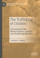 Book cover of: Trafficking of Children. By: Elizabeth A. Faulkner