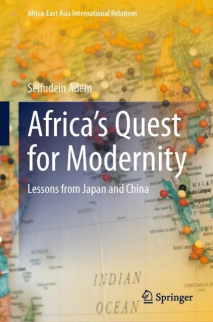 Book cover of: Africa’s Quest for Modernity. By: Seifudein Adem