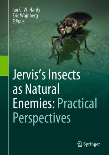Book cover of: Jervis's Insects as Natural Enemies: Practical Perspectives. By: Ian C. W. Hardy