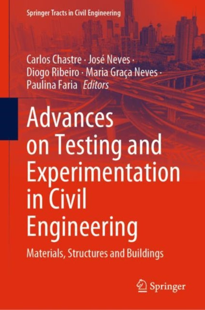 Book cover of: Advances on Testing and Experimentation in Civil Engineering. By: Carlos Chastre