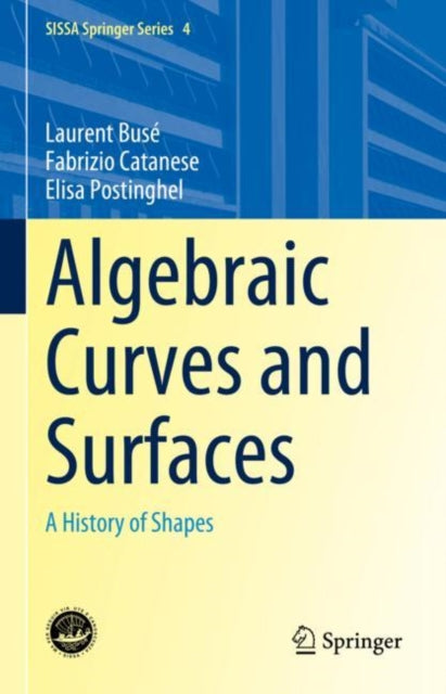 Book cover of: Algebraic Curves and Surfaces. By: Laurent Busé