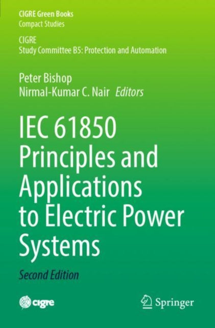 Book cover of: IEC 61850 Principles and Applications to Electric Power Systems. By: Peter Bishop