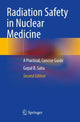 Book cover of: Radiation Safety in Nuclear Medicine