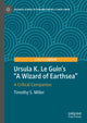 Book cover of: Ursula K. Le Guin’s "A Wizard of Earthsea". By: Timothy S. Miller