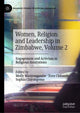 Book cover of: Women, Religion and Leadership in Zimbabwe, Volume 2. By: Molly Manyonganise