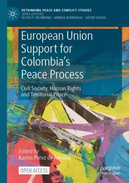 Book cover of: European Union Support for Colombia's Peace Process. By: Karlos Pérez de Armiño