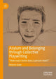 Book cover of: Asylum and Belonging through Collective Playwriting. By: Helene Grøn