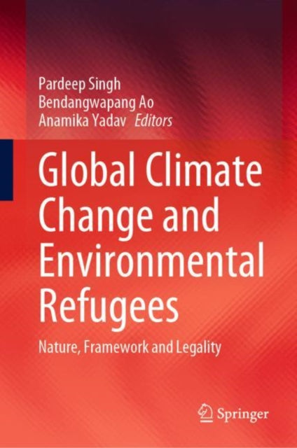 Book cover of: Global Climate Change and Environmental Refugees. By: Pardeep Singh