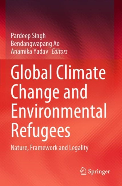 Book cover of: Global Climate Change and Environmental Refugees. By: Pardeep Singh