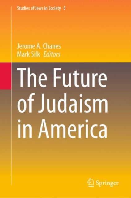 Book cover of: Future of Judaism in America. By: Jerome A. Chanes