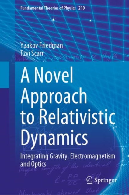 Book cover of: Novel Approach to Relativistic Dynamics. By: Yaakov Friedman