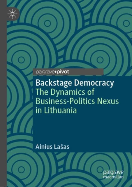 Book cover of: Backstage Democracy. By: Ainius Lasas