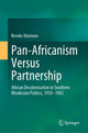 Book cover of: Pan-Africanism Versus Partnership. By: Brooks Marmon