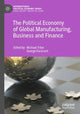 Book cover of: Political Economy of Global Manufacturing, Business and Finance. By: Michael Tribe