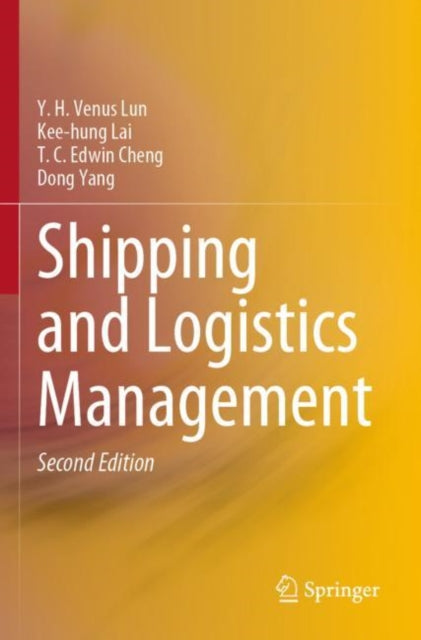 Book cover of: Shipping and Logistics Management. By: Y. H. Venus Lun