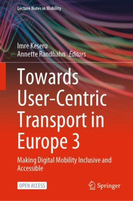 Book cover of: Towards User-Centric Transport in Europe 3. By: Imre Keseru