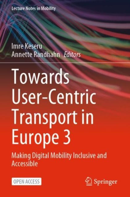 Book cover of: Towards User-Centric Transport in Europe 3. By: Imre Keseru