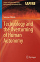 Book cover of: Technology and the Overturning of Human Autonomy. By: Simona Chiodo