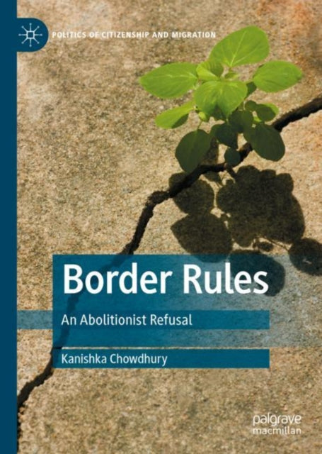 Book cover of: Border Rules. By: Kanishka Chowdhury