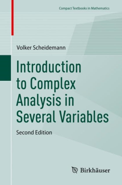 Book cover of: Introduction to Complex Analysis in Several Variables. By: Volker Scheidemann