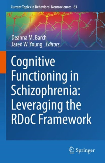 Book cover of: Cognitive Functioning in Schizophrenia:  Leveraging the RDoC Framework. By: Deanna Barch