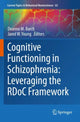 Book cover of: Cognitive Functioning in Schizophrenia:  Leveraging the RDoC Framework. By: Deanna M. Barch